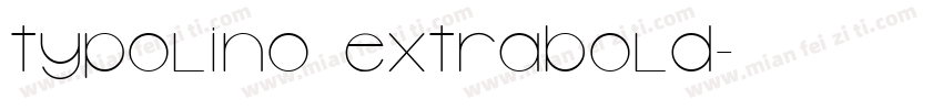 Typolino ExtraBold字体转换